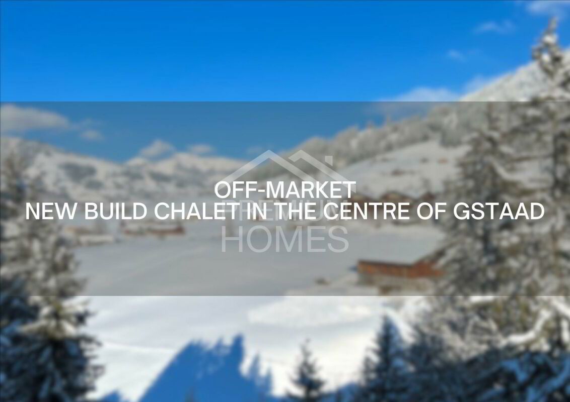 Gstaad's new gem: New build chalet in the centre!