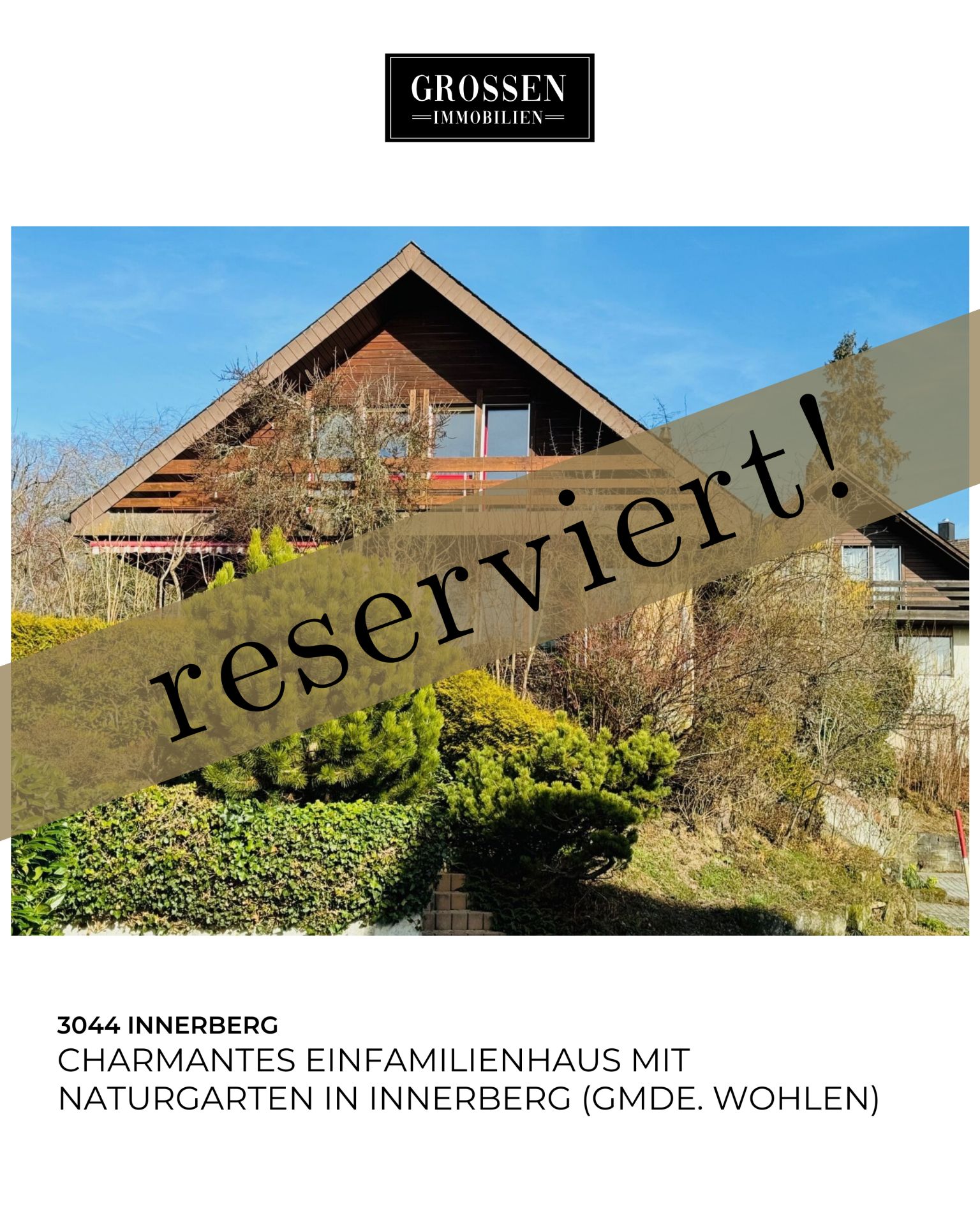 GROSSEN IMMOBILIEN verkauft - charmantes Einfamilienhaus mit Naturgarten in Innerberg (Gmde. Wohlen)